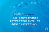 La gouvernance infrastructure et administration