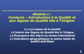 Module 1 :Contexte – Introduction à la Qualité et aux Signes de Qualité liée à l’Origine