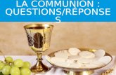 La communion c'est quoi ? questions réponses