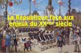 La république face aux enjeux du xxème siècle la république trois républiques