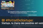Sébastien Bourguignon - Extrait Livre Blanc 80 #PortraitDeStartuper - Startups, le champ des possibles est vaste
