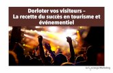 Dorloter vos visiteurs - La recette du succès en tourisme et en événementiel