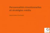 Personnalités émotionnelles et stratégies média