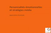 Personnalités émotionnelles et stratégies média