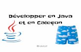 Développer en Java et en Caleçon