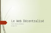 Le Web Décentralisé - Algeria 2.0 LibreDay - 17 Décembre 2016