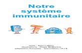 Notre système immunitaire Notre système immunitaire