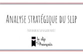 Analyse stratégique du slip Français