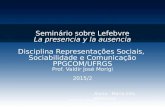 Seminário sobre Lefebvre: La presencia y la ausencia