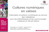 Fabrication et actions numériques au service des médiations pour les bibliothèques et les communautés créatives en Ille-et-Vilaine - Congrès ADBDP 2016