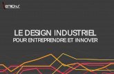Le design industriel pour entreprendre et innover - Périmètre, valeur ajoutée, rentabilité, processus...