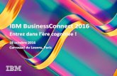 IBM BusinessConnect 2016 : entrez dans l'ère cognitive