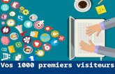 Découvrez comment obtenir vos 1000 premiers visiteurs sur votre site web !