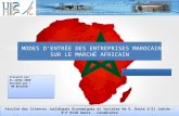 MAROC EN AFRIQUE ; LES MODES D’ENTRÉE DES ENTREPRISES MAROCAINES SUR LE MARCHÉ AFRICAIN