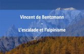 Escalade et alpinisme : deux passions - Vincent de Bentzmann