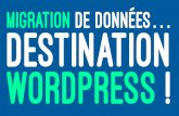 Migration de données… Destination WordPress !