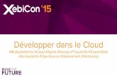 XebiConFr 15 - Développer dans le Cloud