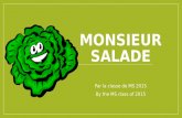 Monsieur salade