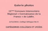 Galerie photos du 11ème Concours Interscolaire Régional « Connaissance de la France » de Lublin. 3/12/2015. Collège bilingue No 9. Catégories « Collèges » et « Lycées ».