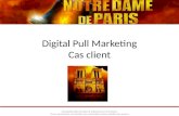 Digital pull marketing cas client comedie musicale notre dame de paris