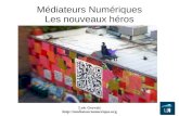 Mediateurs Numériques : les nouveaux super-héros