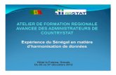 Expérience du Sénégal en matière d’harmonisation des données Douala, 3 - 7 Décembre 2012