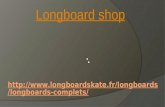 Longboard shop
