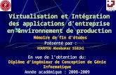 Virtualisation et intégration des applications d'entreprise en environnement de production