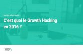 XebiCon'16 : Thiga - Qu'est ce que le Growth Hacking en 2016 ?  Par Nicolas Galland, Coach en Growth Marketing chez Thiga