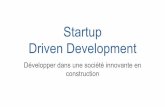 Startup driven development