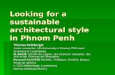 Looking for a sustainable architectural style in Phnom Penh Thomas Kolnberger Junior researcher, MA (University of Vienna), PhD-cand. University of Luxembourg.