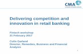 “Delivering competition and innovation in retail banking”: a FinTech workshop presentation by Colin Garland /«Réaliser la concurrence et l’innovation dans les services bancaires