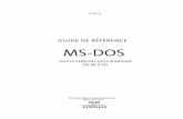 guide de référence MS-DOS - · PDF fileUn fichier batch contient une série de commande DOS. La plupart de ces commandes peuvent être exécutées manuellement, à l’invite de