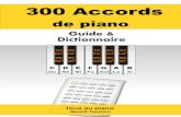 300 Accords - tous-au-piano.com · PDF fileIntroduction Ce document s'adresse aux pianistes à la recherche d'une information synthétique et suffisamment complète sur les accords