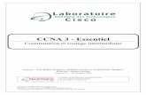 CCNA 3 - Essentiel -   · PDF fileCCNA 3 – Essentiel 3 / 50 Laboratoire SUPINFO des Technologies Cisco Site Web :   – E-mail : labo-cisco@supinfo.com Ce document est la