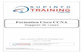 Formation Cisco CCNAliloodotnet.free.fr/R%E9seau/CCNA/boson%20(%20... · Formation Cisco CCNA Support de cours. Laboratoire Supinfo des Technologies Cisco Site : - Mail : labo-cisco@supinfo.com