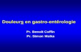 Douleurs en gastro-entérologiecoursl3bichat2012-2013.weebly.com/uploads/9/6/0/7/9607940/cours... · –nocturnes. •Rythme ... (TFI ou colopathie) ... –Constipation : diminution