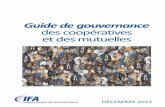 Guide de gouvernance des coopératives et des mutuelles ... · PDF file4 5 LES TRAVAUX DE L’IFA - DÉCEMBRE 2013 Préambule De même que la démocratie politique et le multipartisme
