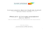 PROJET D ETABLISSEMENT 2012-2015 d... · 1 Conservatoire Marcel Dadi de Créteil Conservatoire à Rayonnement Départemental MUSIQUE – DANSE - THEATRE PROJET D’ETABLISSEMENT 2012-2015