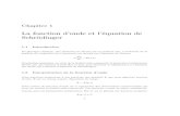 La fonction d’onde et l’équation de Schrödinger · PDF fileChapitre 1 La fonction d’onde et l’équation de Schrödinger 1.1 Introduction En physique classique, une particule