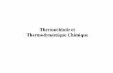 Thermochimie et Thermodynamique · PDF fileQuelques notions de départ Les réactions chimiques s’accompagnent souvent d’échanges de chaleur, voire d’autres formes d’énergie