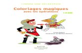 Coloriages magiques - Authentificationextranet.editis.com/it-yonixweb/images/322/art/doc/9/9306e8b... · 9 bis, rue Abel Hovelacque 75013 Paris Coloriages magiques avec les opérations