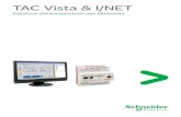 TAC Vista & I/NET - Schneider Electric · PDF file5 TAC Vista & I/NET Aperçu de la gamme TAC Vista 6 Description de la gamme TAC Vista 8 Security Solutions TAC I/NET Security 10 Logiciel