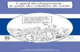 le guide des solutions de sortie Capital développement · PDF fileniser la vie en commun avec un fonds d’investissement, et, plus particulièrement, la crainte souvent exprimée