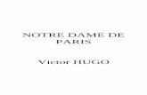 NOTRE DAME DE PARIS Victor HUGO - · PDF filede têtes. Les ondes de cette foule, sans cesse grossies, se heurtaient aux angles des maisons qui s'avançaient çà et là, comme autant