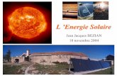 L ’Energie Solaire - perso.mines-albi.frperso.mines-albi.fr/~bezian/solaire-18-11-04.pdf · Le gisement solaire • Energie renouvelable disponible en grande quantité, en tout
