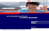 SCHENKER-JOYAU Loffre globale - Orne Dé · PDF fileAvec les sociétés Schenker s.a. et Schenker-Joyau, le groupe bénéficie d’un réseau de plus de 100 sites en France employant