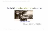 Méthodes Dan GOUJON : Site : ...dangoujon.free.fr/methodesecrites/v-methode-guitare-4-positions.pdf · Méthodes Dan GOUJON : Site : // Mail : dangoujon@free.fr SOMMAIRE 0- PREALABLE