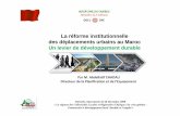 La réforme institutionnelle des déplacements urbains au ... · PDF file• Société du Tramway de Rabat-Salé: coût du projet de l’ordre de 350 Millions