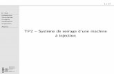 TP2 – Système de serrage d’une machine à injection · PDF file→ Le pré-processeur écrit un ﬁchier de commandes qui sera utilis ... → ANSYS ne crée que les DL aux noeuds